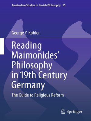 cover image of Reading Maimonides' Philosophy in 19th Century Germany